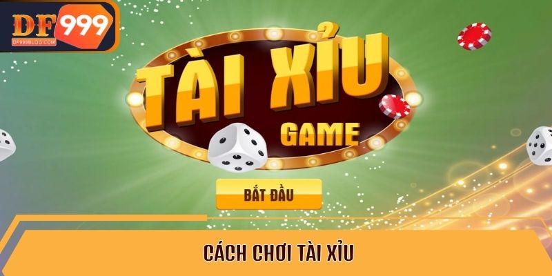 cách chơi tài xỉu