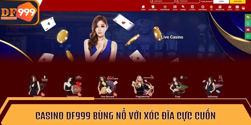 Casino DF999 bùng nổ với xóc đĩa cực cuốn