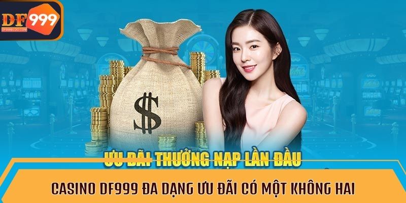 Casino DF999 đa dạng ưu đãi có một không hai